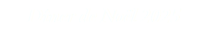 Dîner de Noël 2025