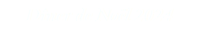 Dîner de Noël 2024